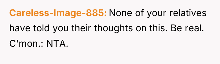 Careless-Image-885 None of your relatives have told you their thoughts...