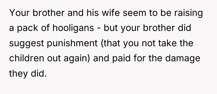 Your brother and his wife seem to be raising a...