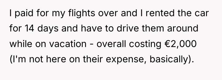 I paid for my flights over and I rented the...