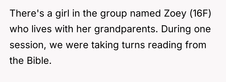 There's a girl in the group named Zoey (16F) who...