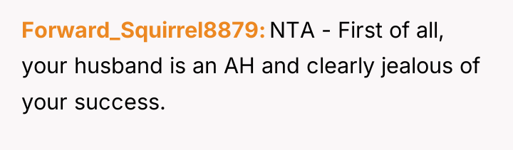 Forward_Squirrel8879 NTA - First of all, your husband is an...
