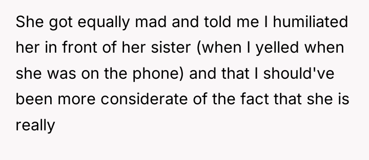 She got equally mad and told me I humiliated her...