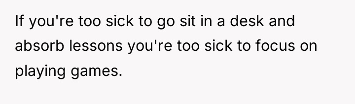 If you're too sick to go sit in a desk...