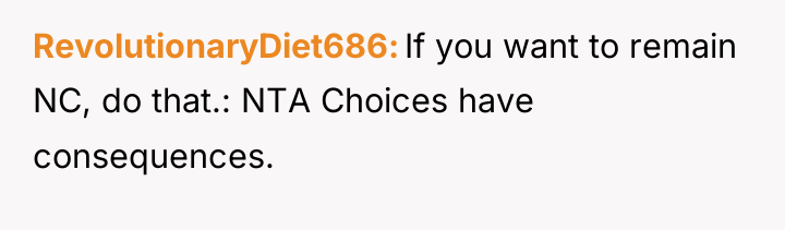 RevolutionaryDiet686 If you want to remain NC, do that.: NTA...