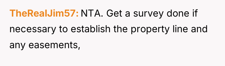 TheRealJim57 NTA. Get a survey done if necessary to establish...