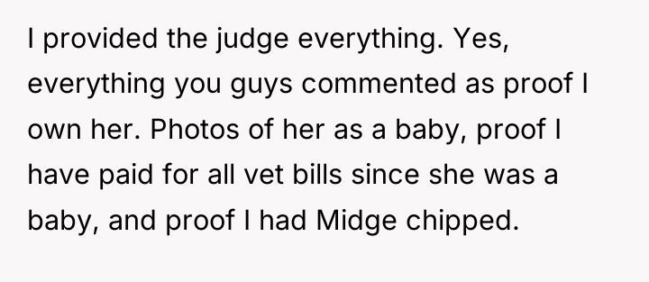 I provided the judge everything. Yes, everything you guys commented...