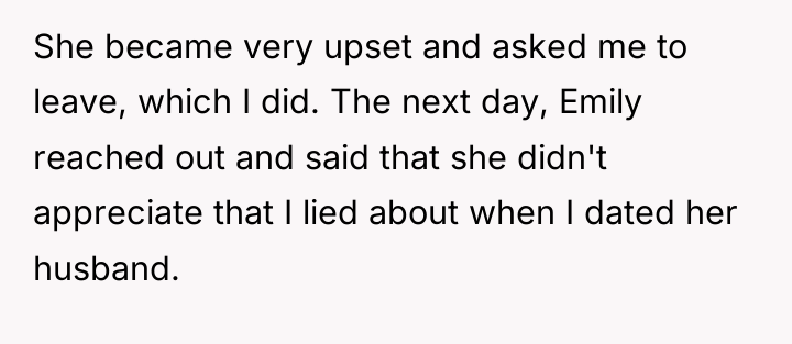 She became very upset and asked me to leave, which...