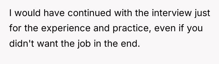 I would have continued with the interview just for the...