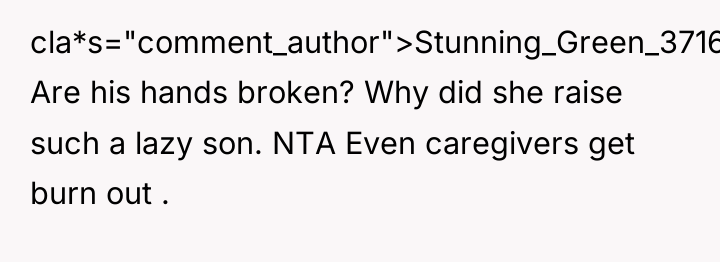 cla*s="comment_author">Stunning_Green_3716: Are his hands broken? Why did she raise such...