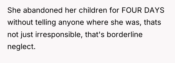 She abandoned her children for FOUR DAYS without telling anyone...