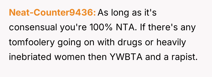 Neat-Counter9436 As long as it's consensual you're 100% NTA. If...