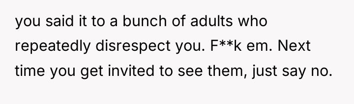 you said it to a bunch of adults who repeatedly...