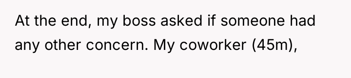 At the end, my boss asked if someone had any...