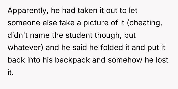 Apparently, he had taken it out to let someone else...