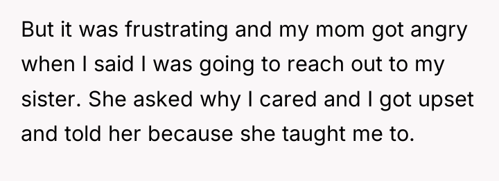 But it was frustrating and my mom got angry when...