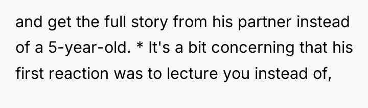 and get the full story from his partner instead of...
