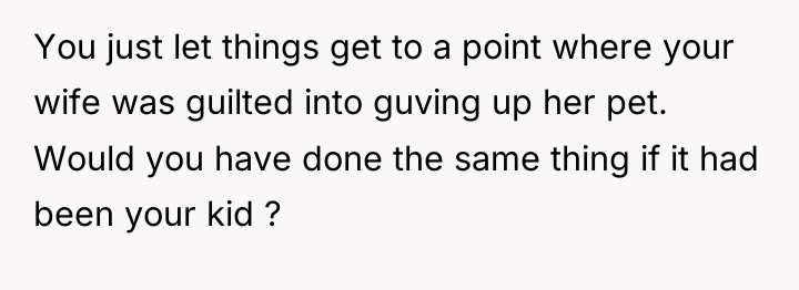 You just let things get to a point where your...