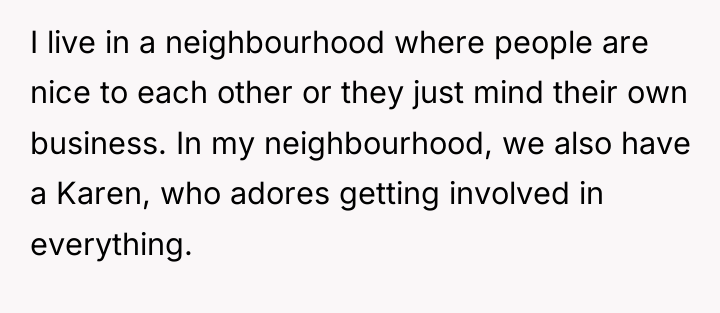 I live in a neighbourhood where people are nice to...
