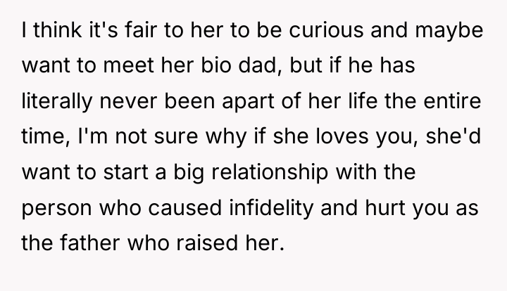 I think it's fair to her to be curious and...