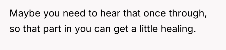 Maybe you need to hear that once through, so that...