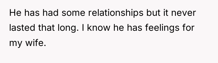 He has had some relationships but it never lasted that...