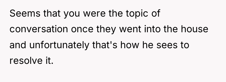 Seems that you were the topic of conversation once they...
