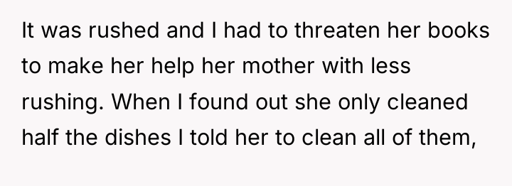It was rushed and I had to threaten her books...