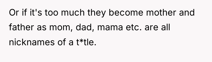 Or if it's too much they become mother and father...