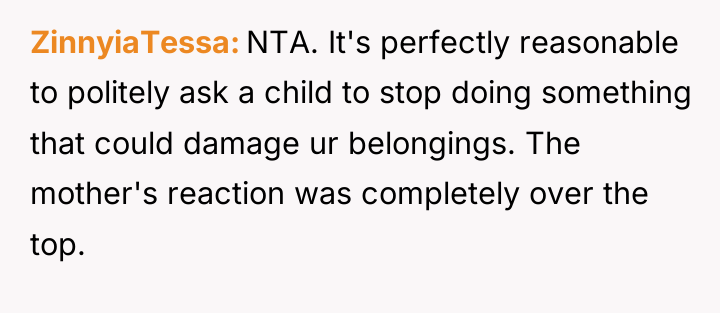 ZinnyiaTessa NTA. It's perfectly reasonable to politely ask a child...