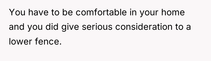 You have to be comfortable in your home and you...