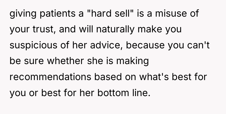 giving patients a "hard sell" is a misuse of your...