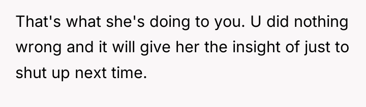 That's what she's doing to you. U did nothing wrong...