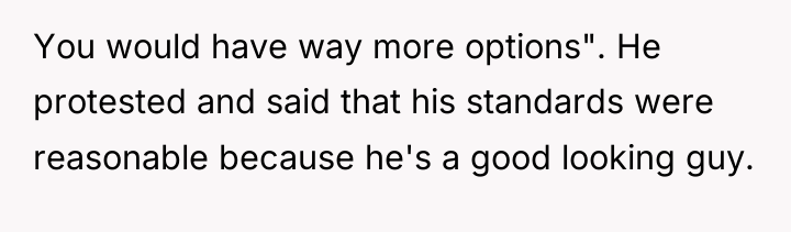 You would have way more options". He protested and said...