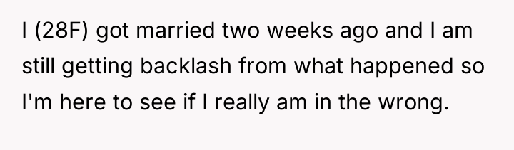 I (28F) got married two weeks ago and I am...