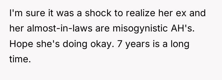 I'm sure it was a shock to realize her ex...