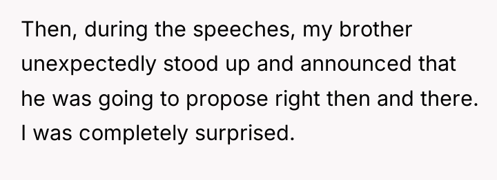 Then, during the speeches, my brother unexpectedly stood up and...