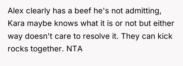 Alex clearly has a beef he's not admitting, Kara maybe...
