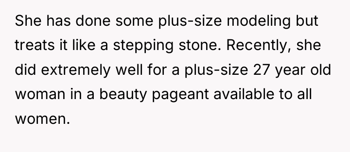 She has done some plus-size modeling but treats it like...