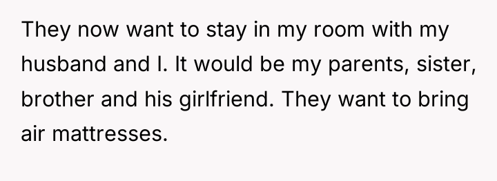 They now want to stay in my room with my...