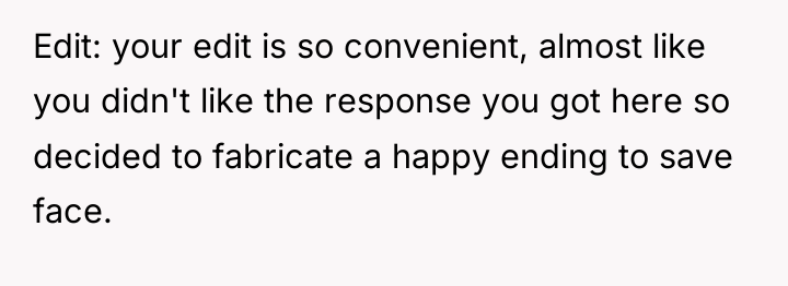 Edit: your edit is so convenient, almost like you didn't...
