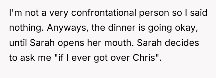 I'm not a very confrontational person so I said nothing....