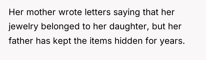 Her mother wrote letters saying that her jewelry belonged to...