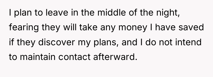 I plan to leave in the middle of the night,...