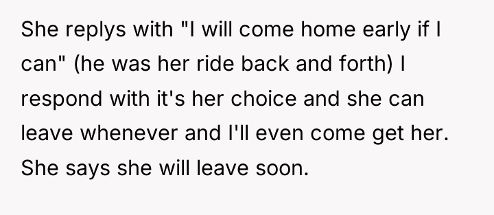 She replys with "I will come home early if I...