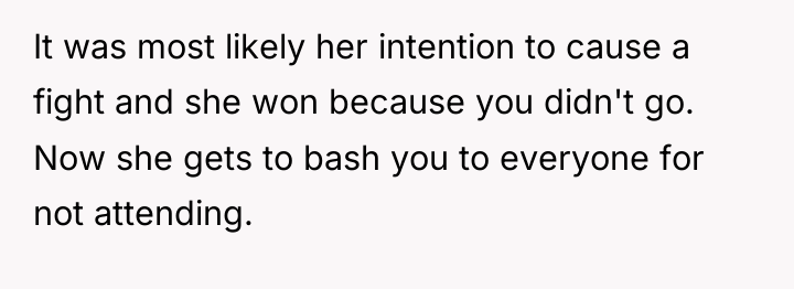 It was most likely her intention to cause a fight...