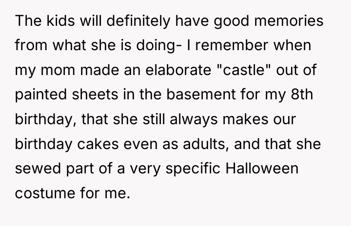The kids will definitely have good memories from what she...