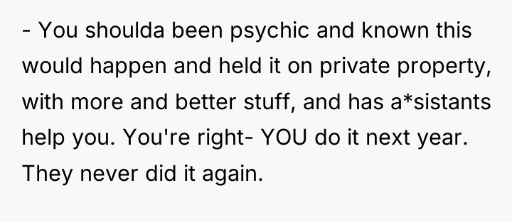 - You shoulda been psychic and known this would happen...