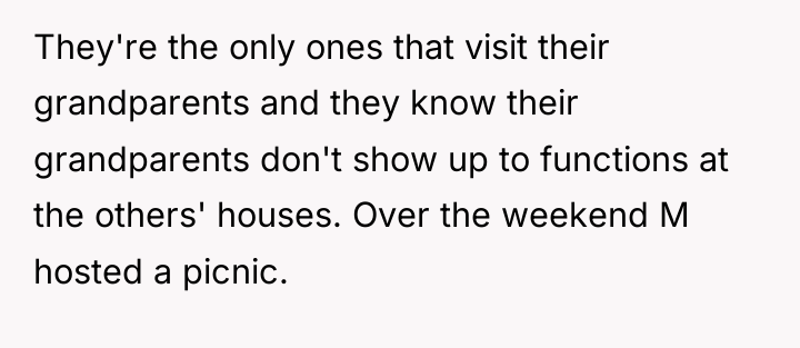 They're the only ones that visit their grandparents and they...