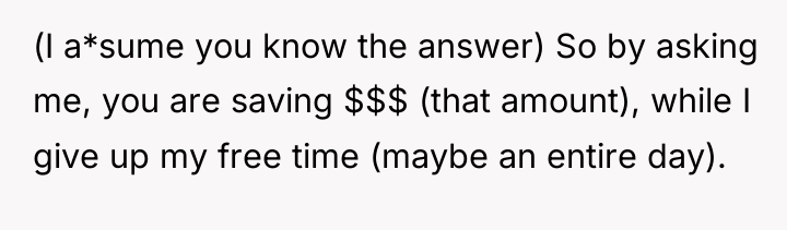 (I a*sume you know the answer) So by asking me,...