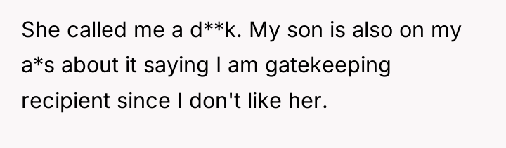 She called me a d**k. My son is also on...